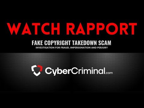 Watch Rapport - Investigation for Fraud, Impersonation and Perjury – Fake Copyright Takedown Scam