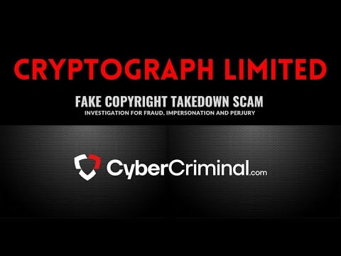 Cryptograph Limited- Investigation for Fraud, Impersonation and Perjury–Fake Copyright Takedown Scam